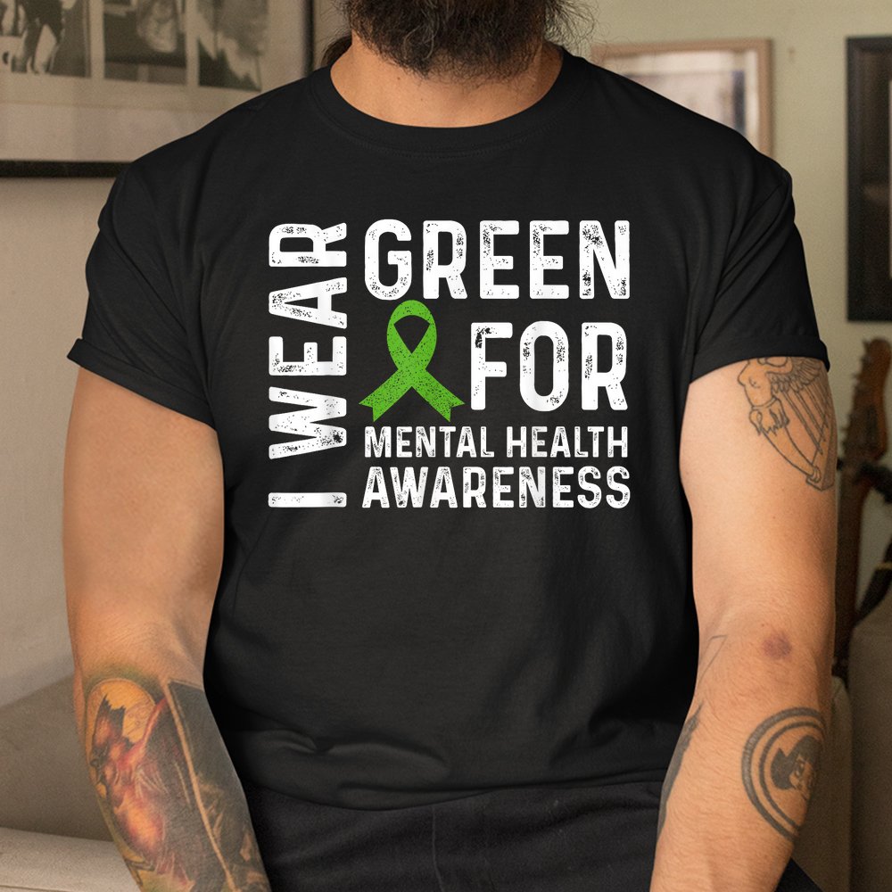 Mental Health Awareness We Wear Green Mental Health Matters Shirt - Image 3