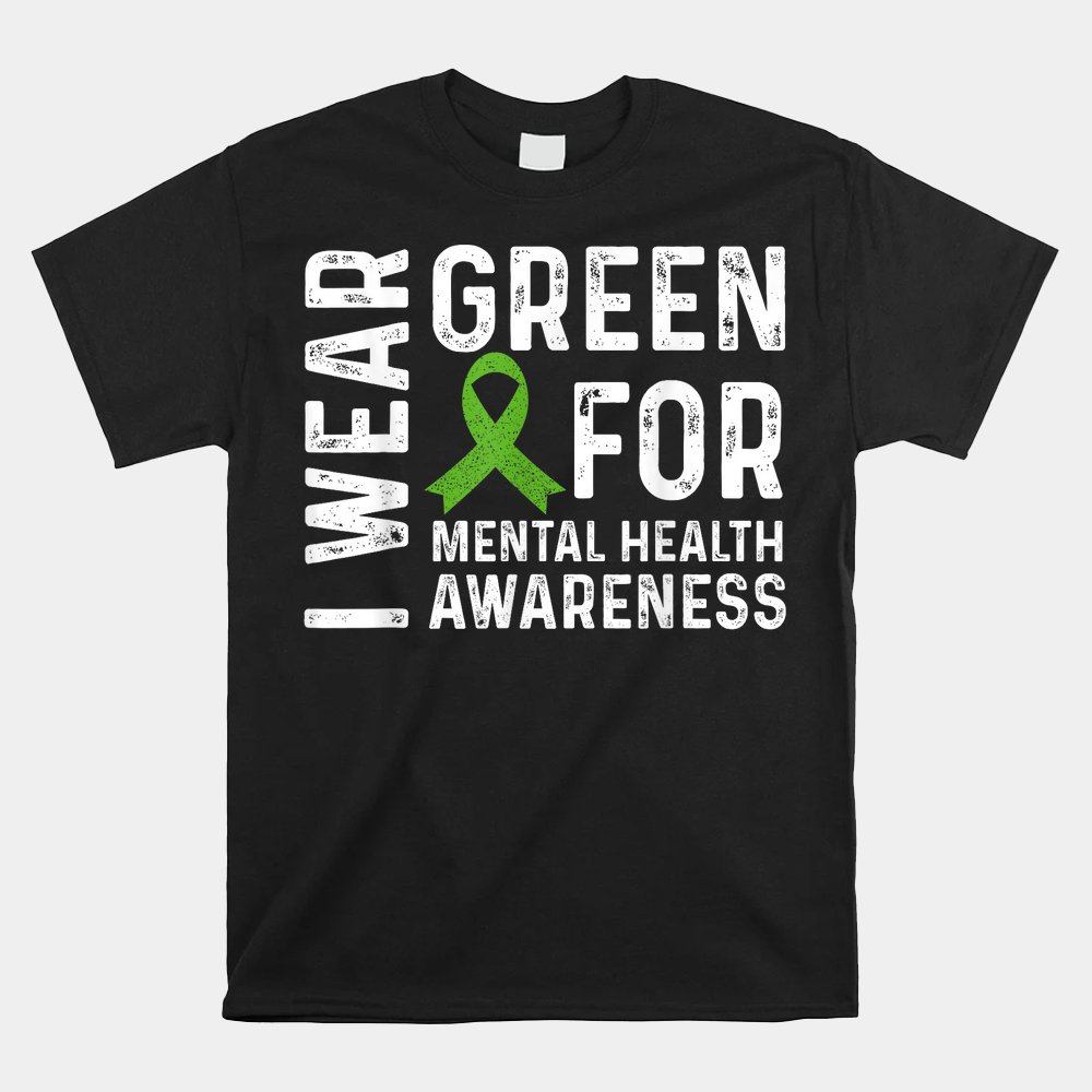 Mental Health Awareness We Wear Green Mental Health Matters Shirt - Image 4
