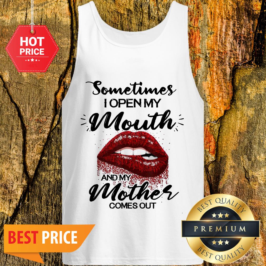 Sometimes When I Open My Mouth My Mother Comes Out Lips Shirt - Image 3