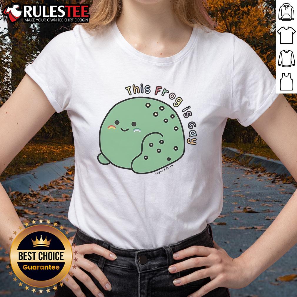 Cute This Frog Is Gay Sugar And Sloth T-Shirt - Image 3