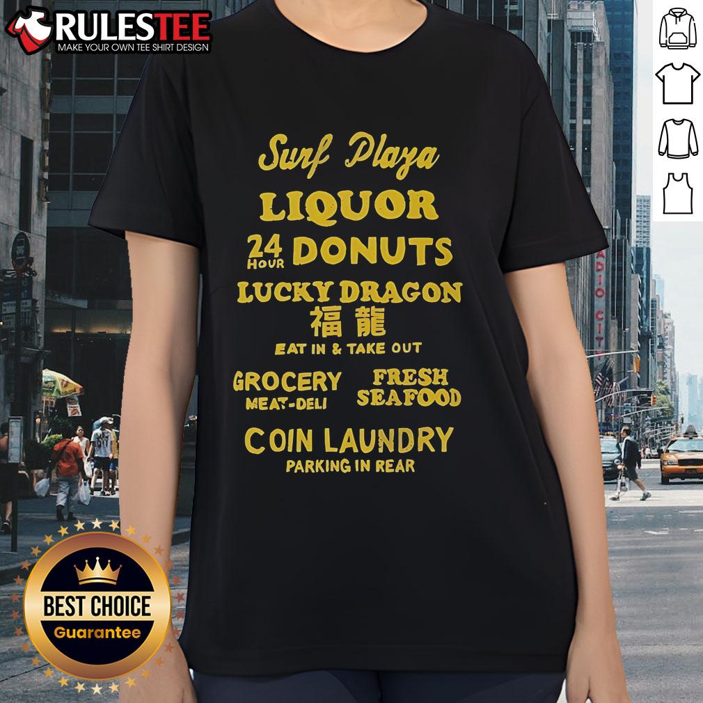 Good Surf Plaza Liquor Donuts Lucky Dragon Eat In And Take Out Coin Laundry Parking In Rear T-Shirt - Image 3
