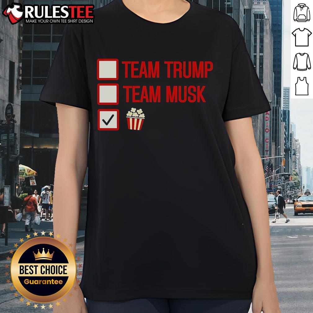 Good Team Trump Team Musk Team Popcorn T-Shirt - Image 3