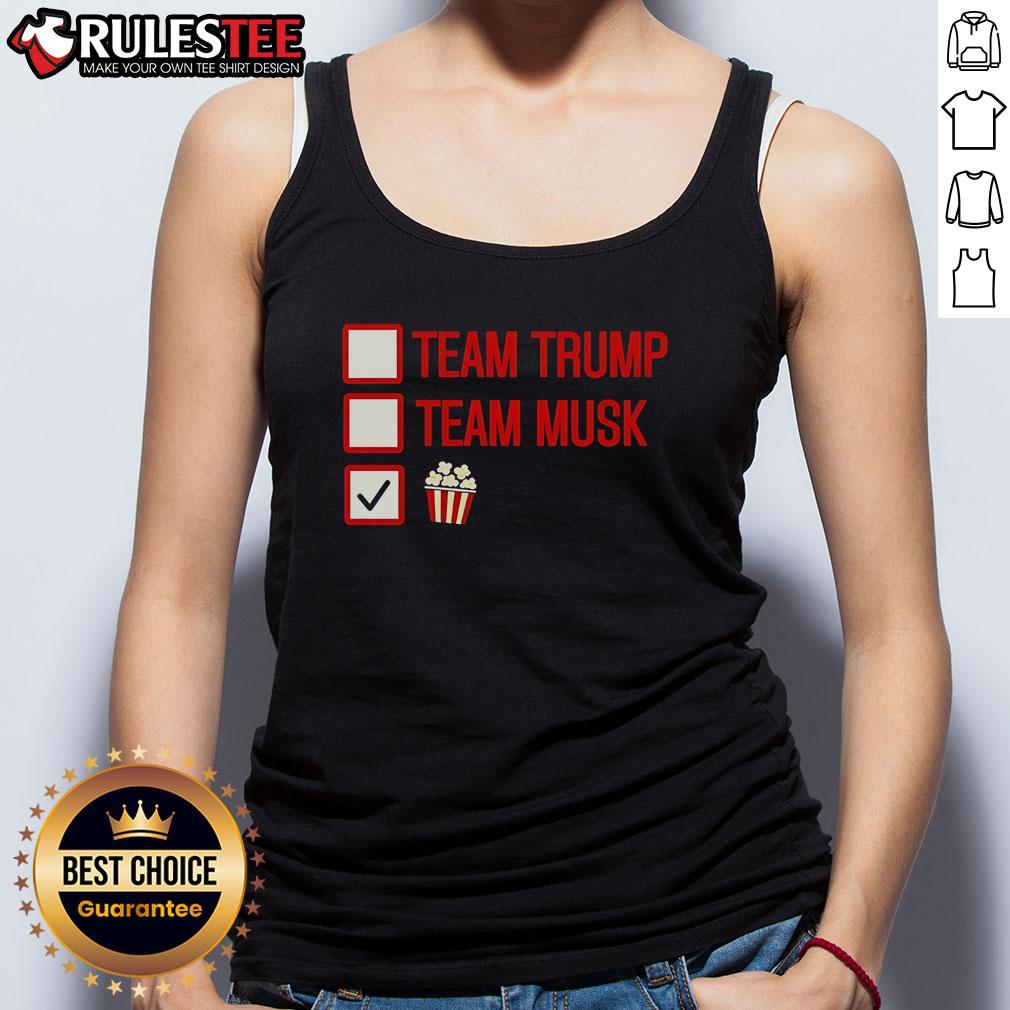 Good Team Trump Team Musk Team Popcorn T-Shirt - Image 4