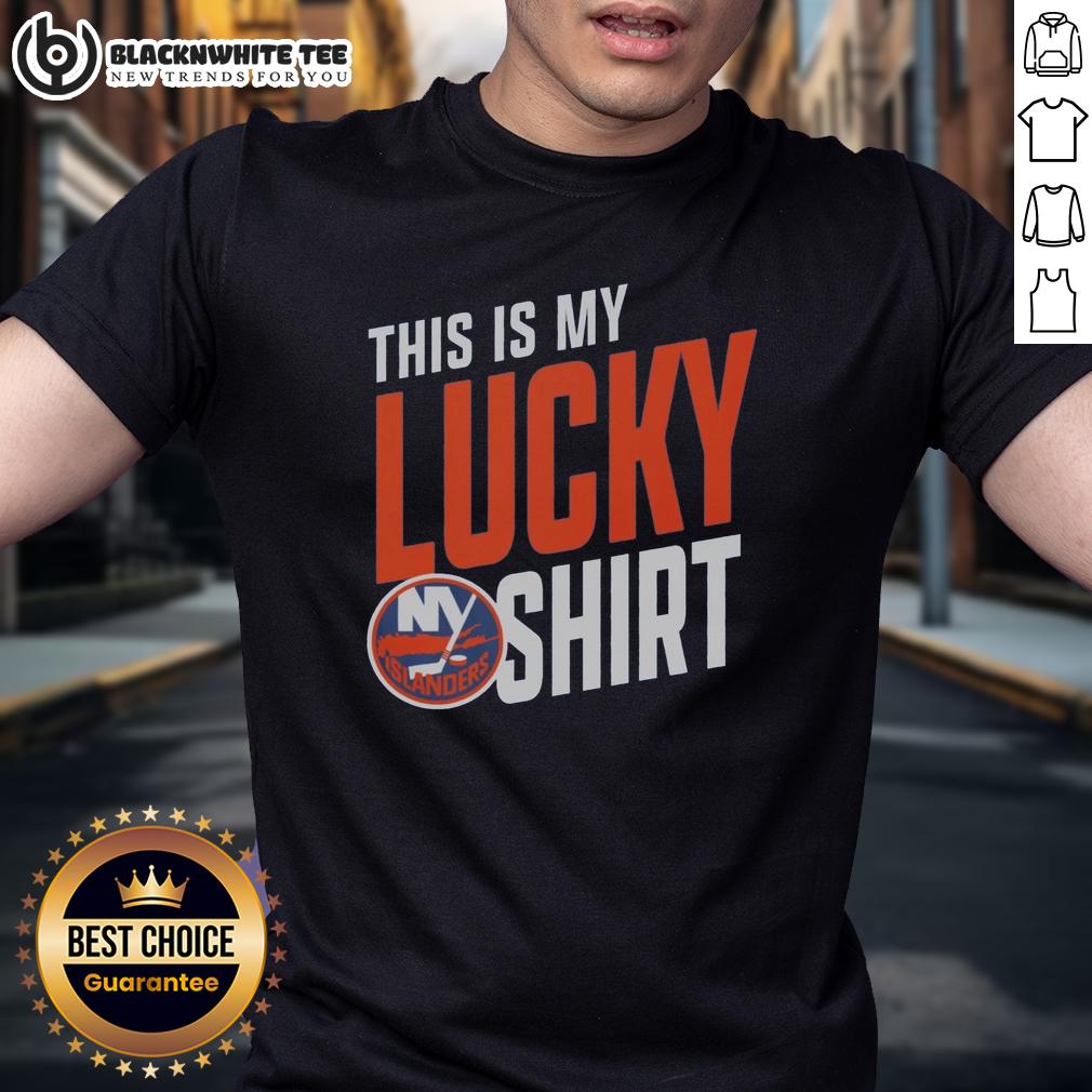 Nice New York Islanders This Is My Lucky T-Shirt