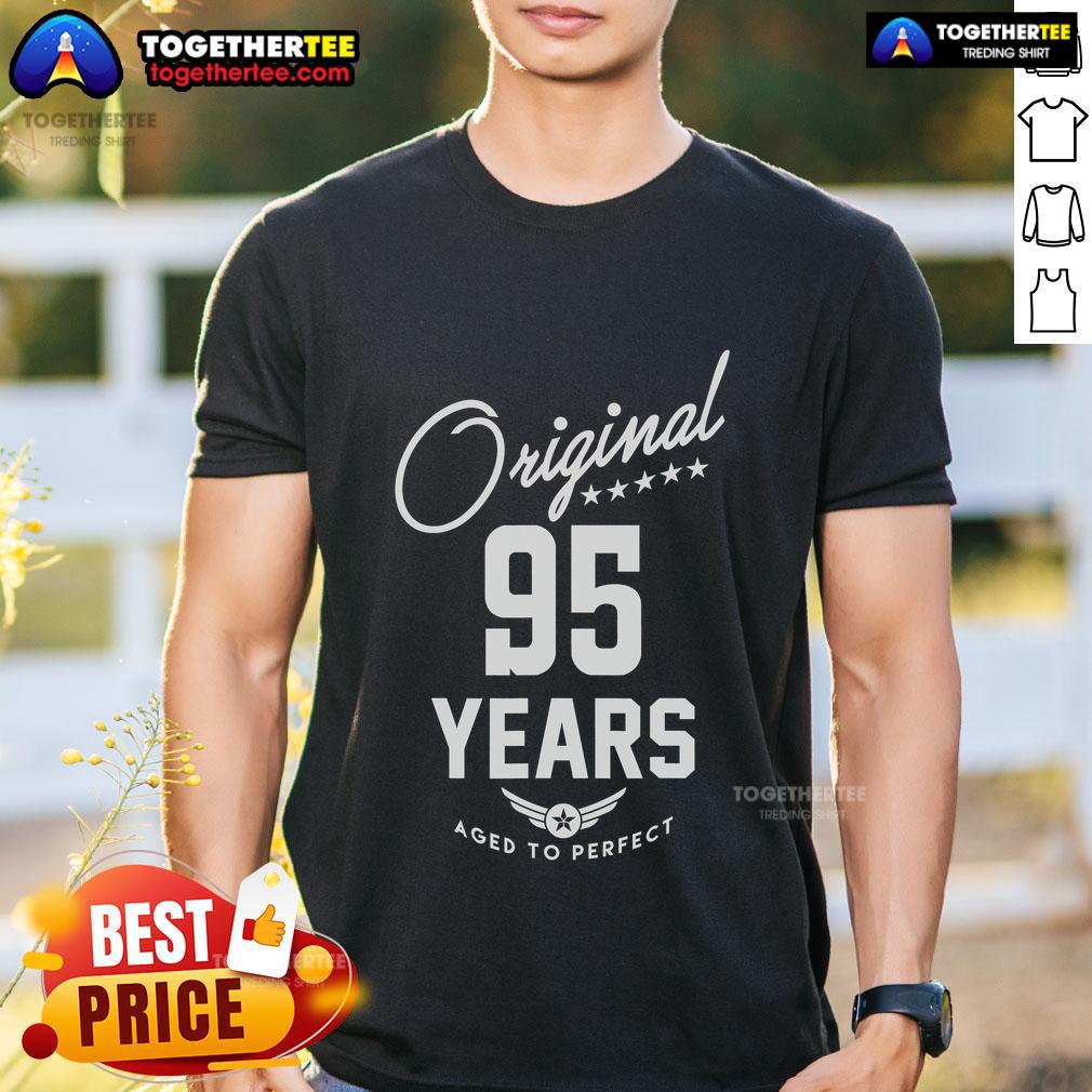 Original 95 Year Aged To Perfect 95th Birthday Matching T-Shirt