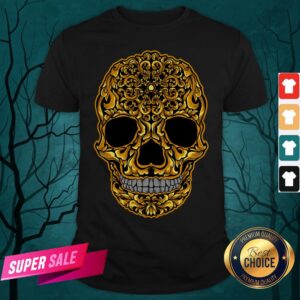Gold Sugar Skull Day Dead Dia De Los Muertos Shirt