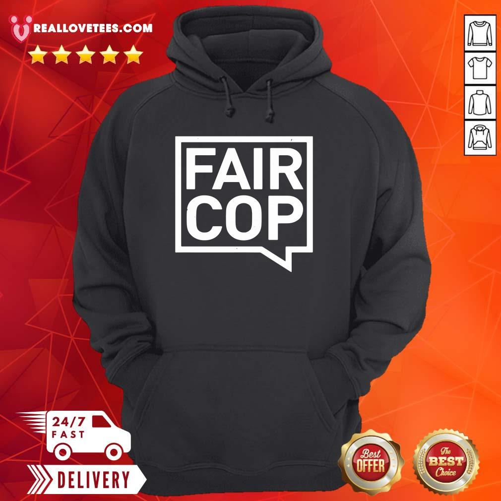 Good Quality Fair Cop Shirt - Image 4