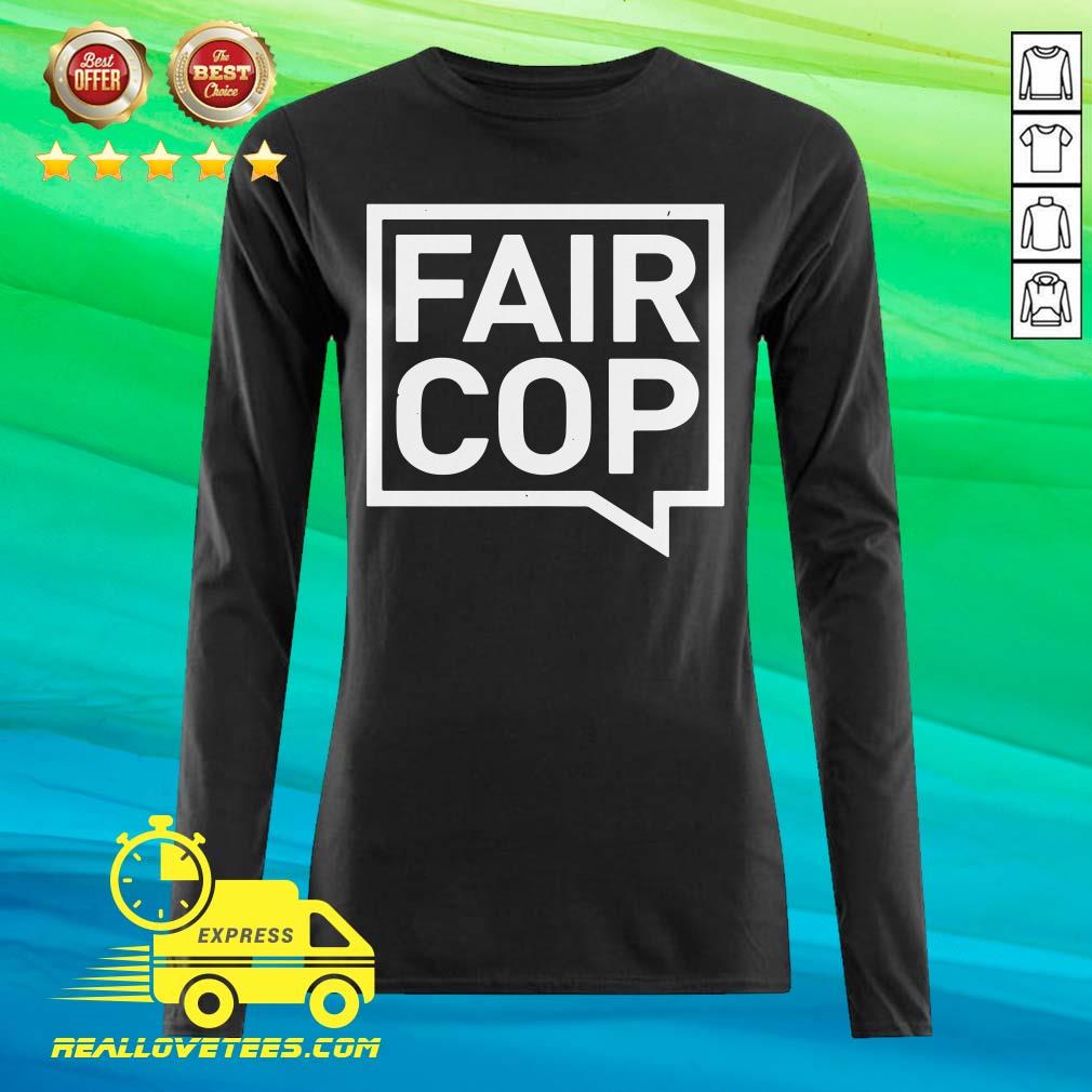 Good Quality Fair Cop Shirt - Image 2