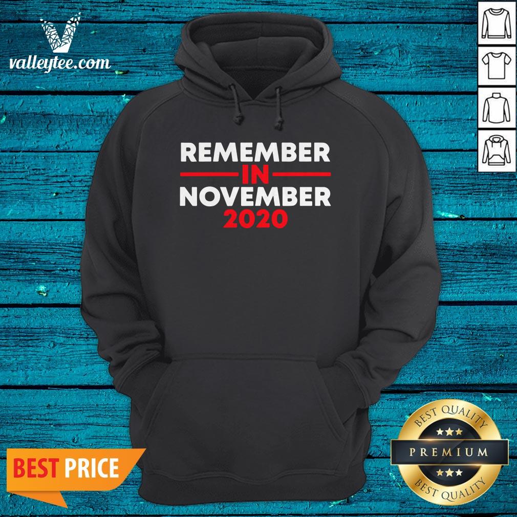 Remember in November For Men and Women Use Your Vote Shirt - Image 3