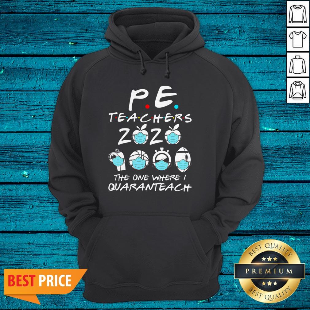 PE Teachers 2020 The One Where I Quaranteach Coronavirus Shirt - Image 3