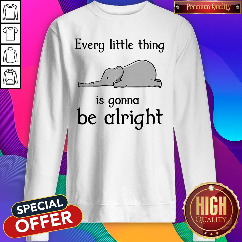 Top Elephant Every Little Thing Is Gonna Be Alright Shirt - Image 5