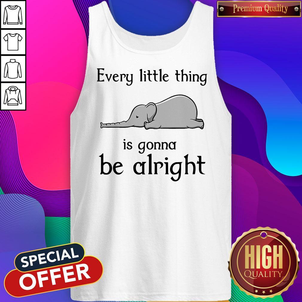 Top Elephant Every Little Thing Is Gonna Be Alright Shirt - Image 4