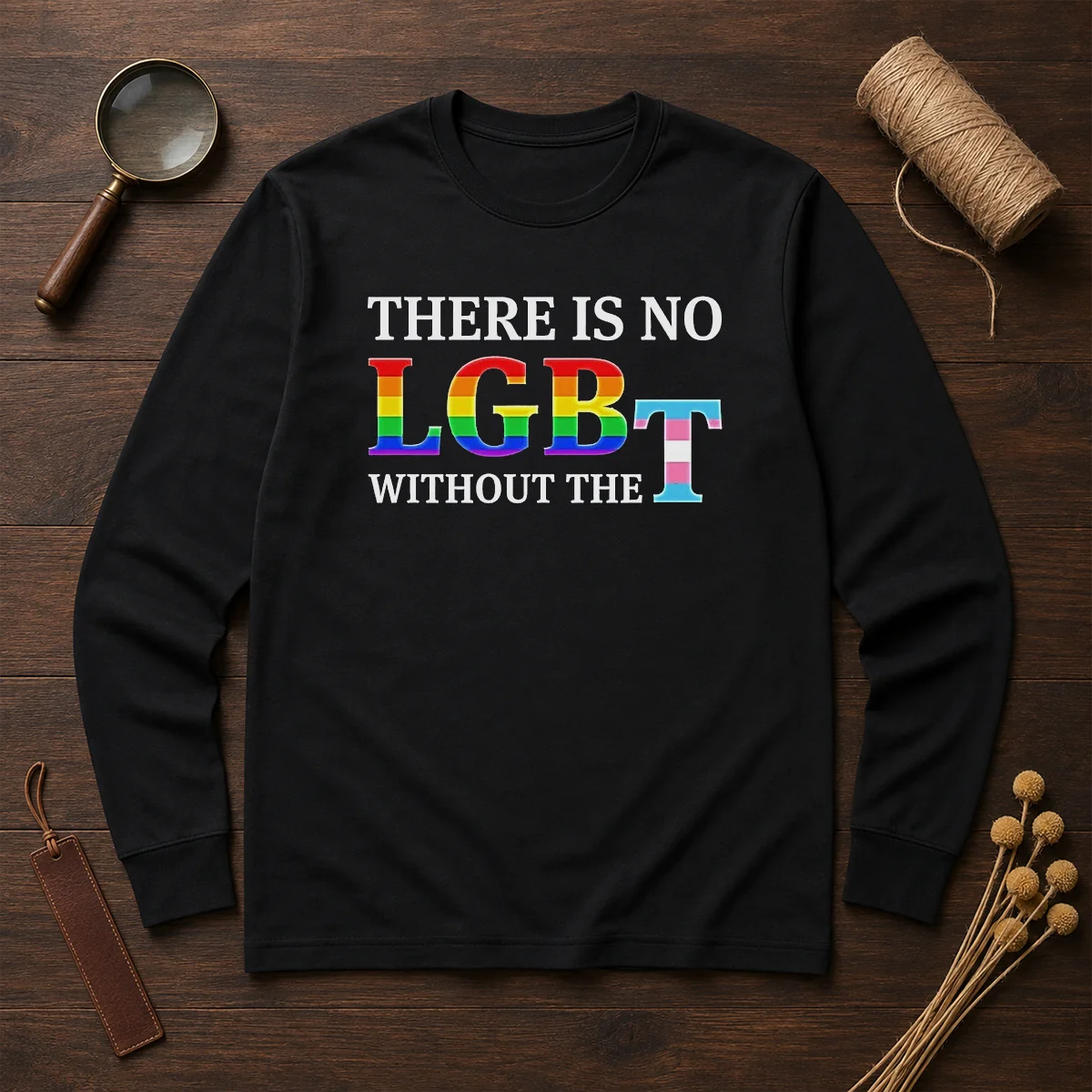 Pretty There Is No LGBT Without The Shirt - Image 6
