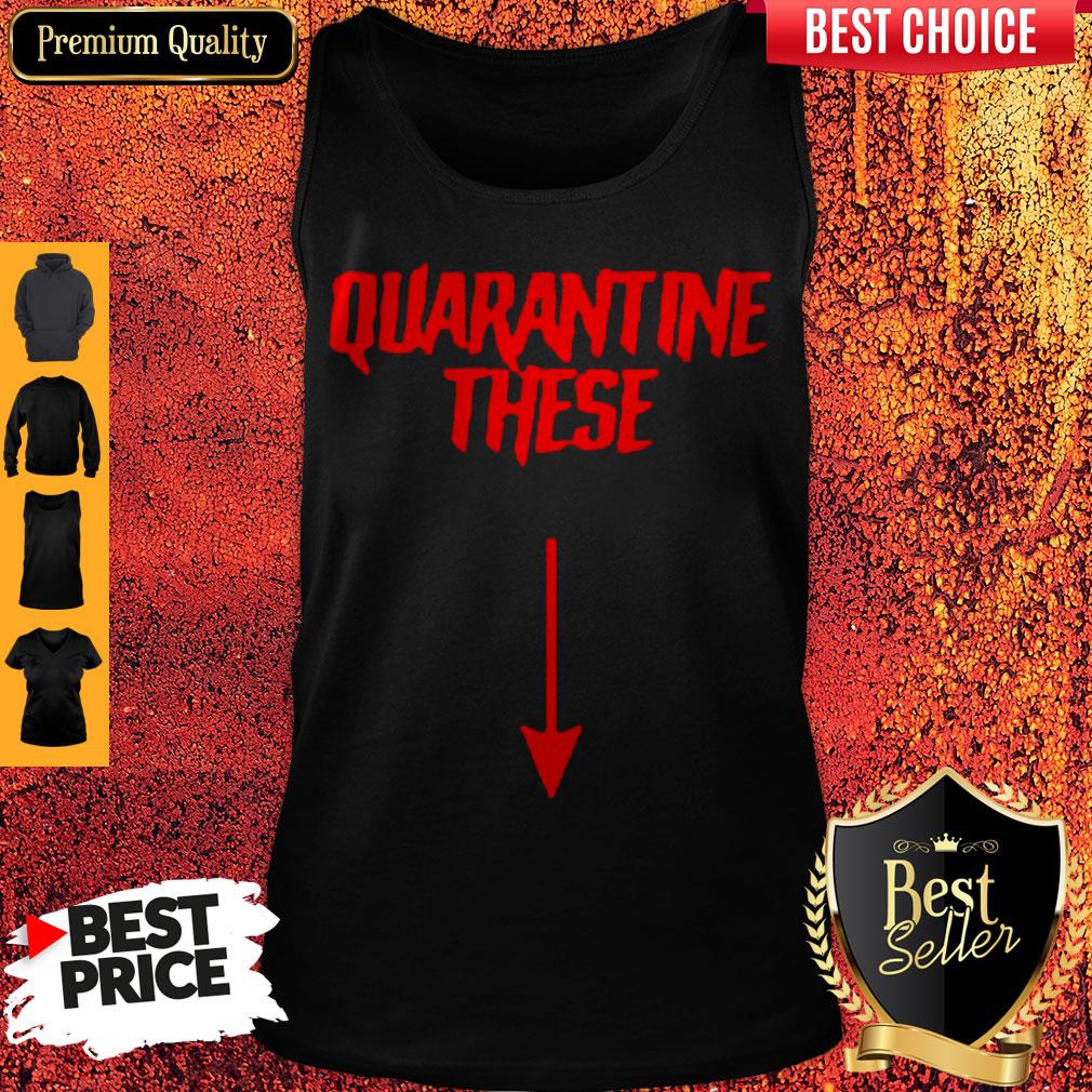 Official Quarantine These Shirt - Image 4