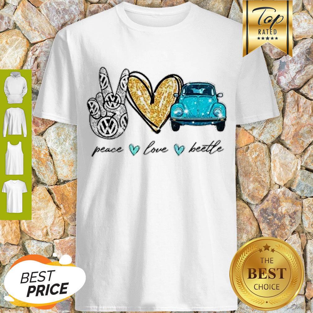 Perfect Peace Love Beetle Shirt