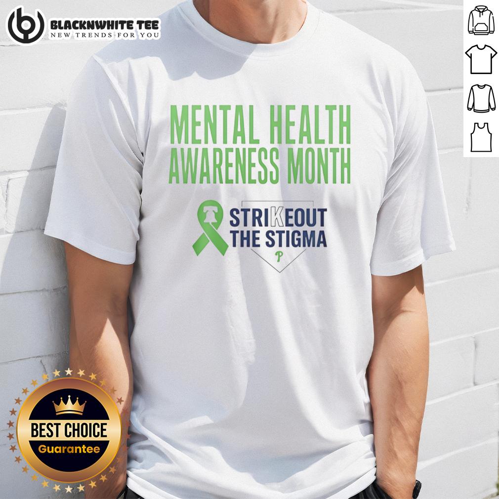 Hot Philadelphia Phillies Strikeout The Stigma Mental Health Awareness Month T-Shirt