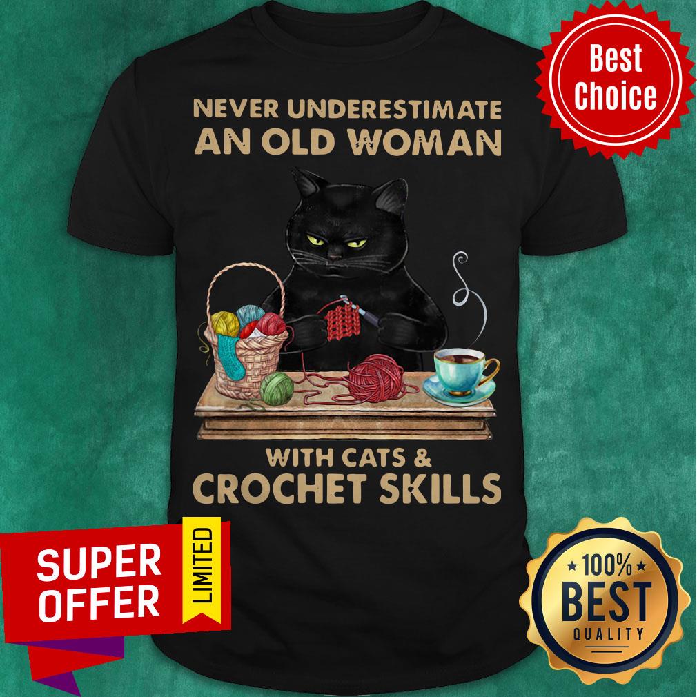 Black Cat Never Underestimate An Old Woman With Cats And Crochet Skills Shirt