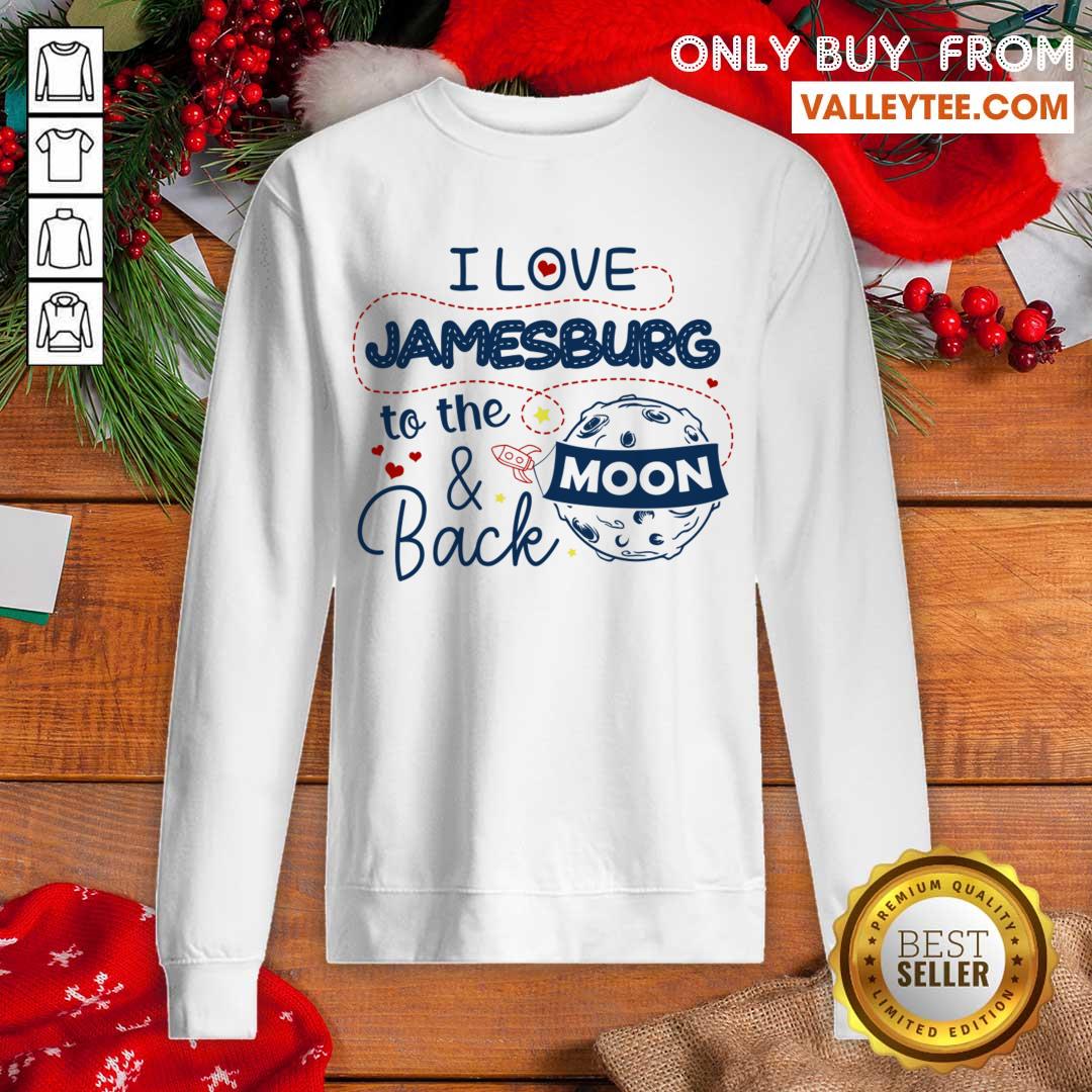 Cool I Love Jamesburg ToFantastic The Moon And Back American USA Funny Shirt - Image 5