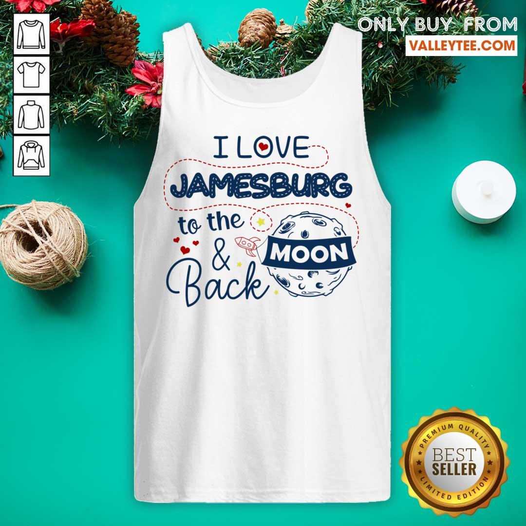 Cool I Love Jamesburg ToFantastic The Moon And Back American USA Funny Shirt - Image 4