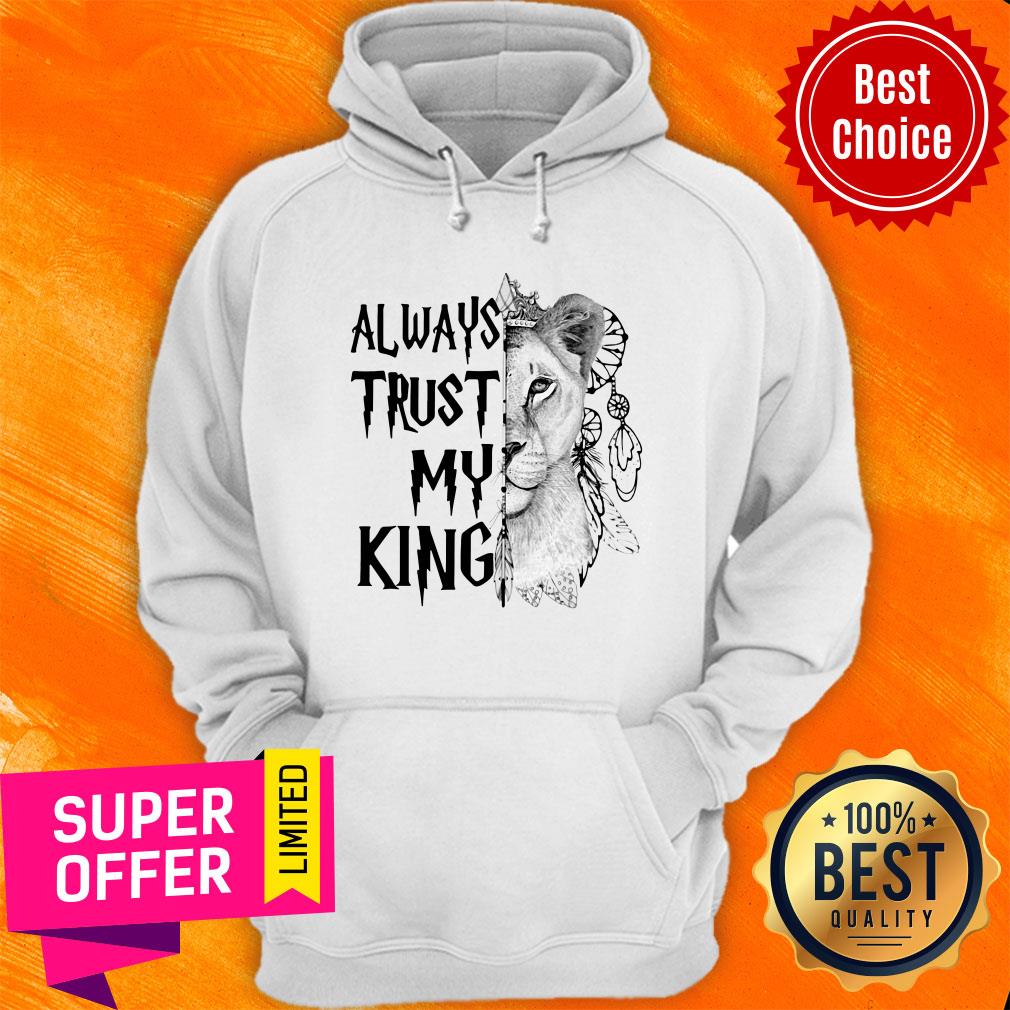 Awesome Always Trust My King Lion Shirt - Image 2