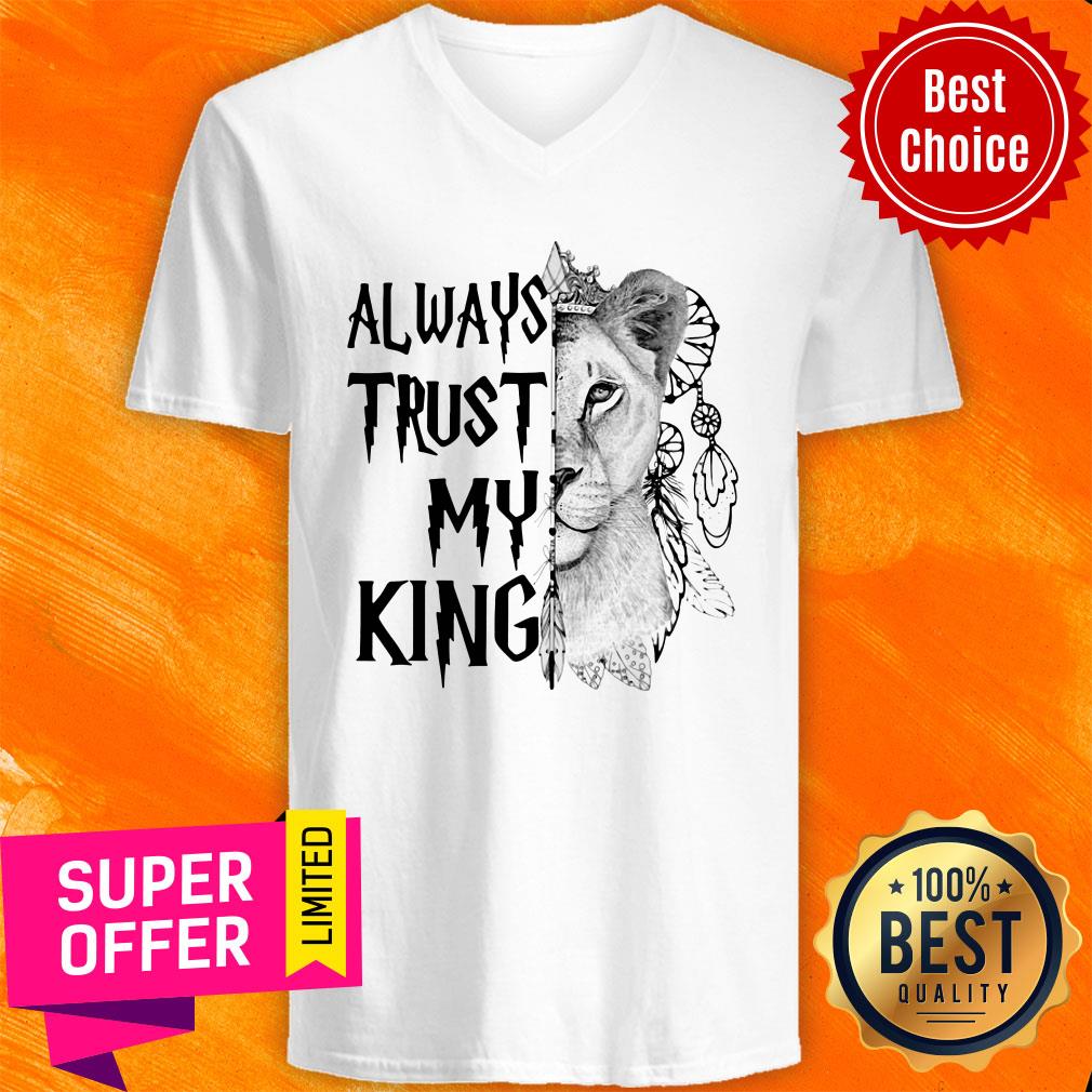 Awesome Always Trust My King Lion Shirt - Image 3