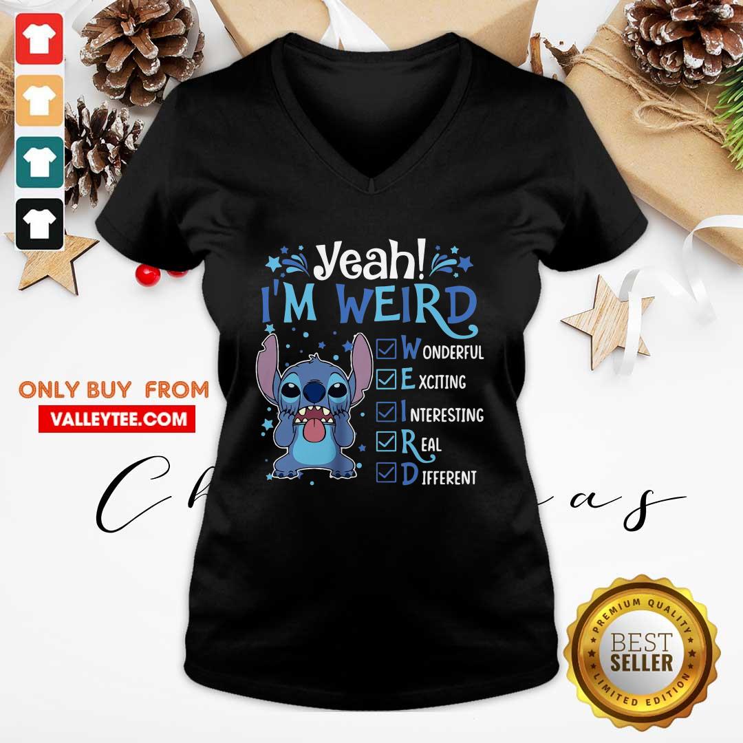 Yeah Im Weird Wonderful Exciting Interesting Real Different Shirt - Image 3