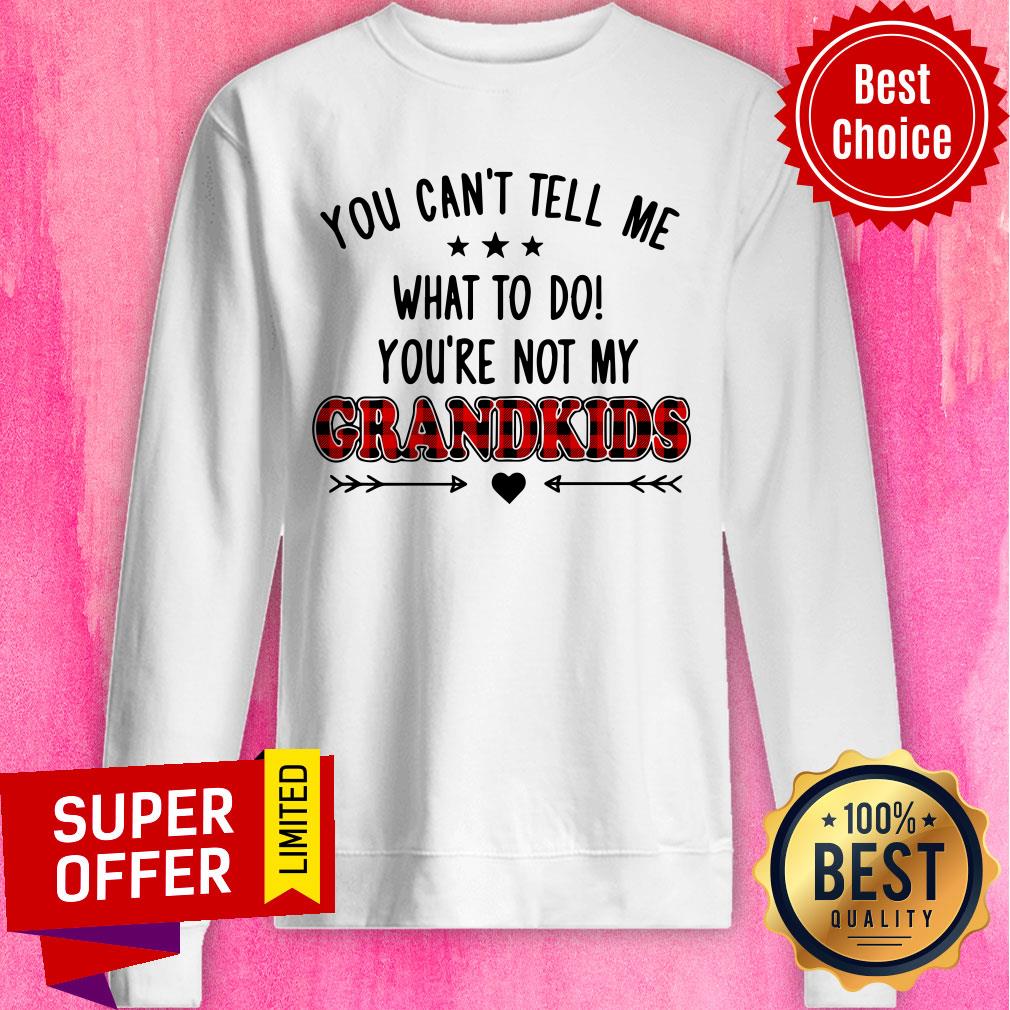 You Can't Tell Me What To Do Grandkid Shirt - Image 2