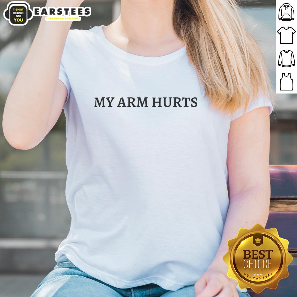 Nice Jimmy Herget My Arm Hurts T-Shirt - Image 3