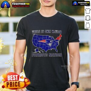 Original There Is Only Nation New England Patriots Nation T-Shirt