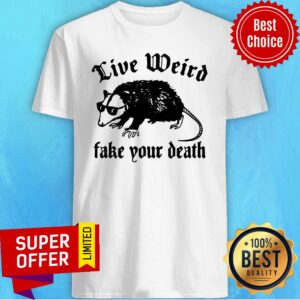 Awesome Opossum Live Weiro Fake Your Death Shirt