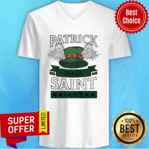 Alternative view of Premium Patrick Was A Saint I Aint Shirt