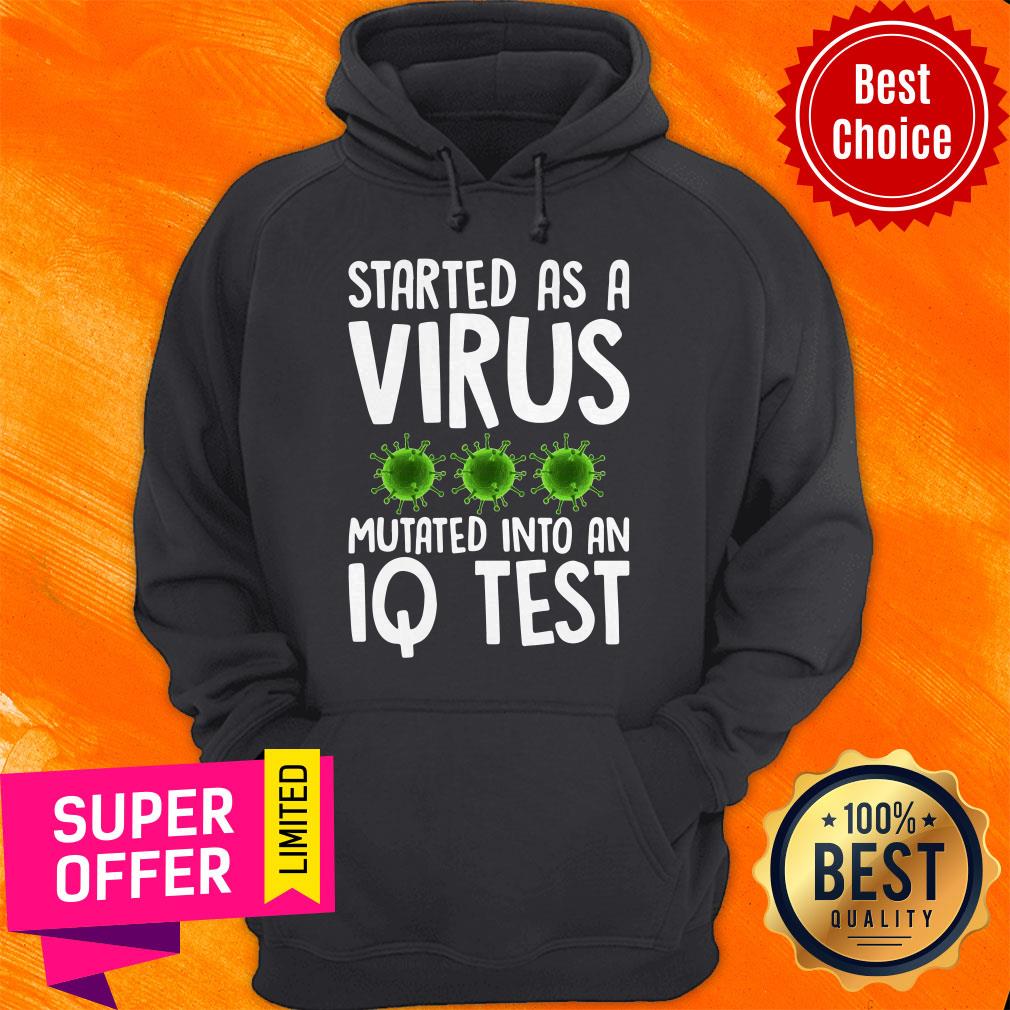 Premium Started As A Virus Mutated Into An IQ Test Shirt - Image 3
