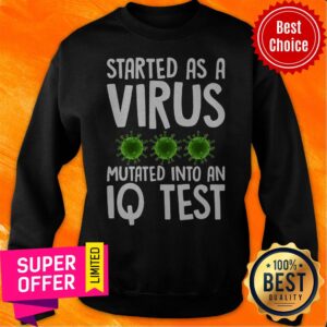 Alternative view of Premium Started As A Virus Mutated Into An IQ Test Shirt