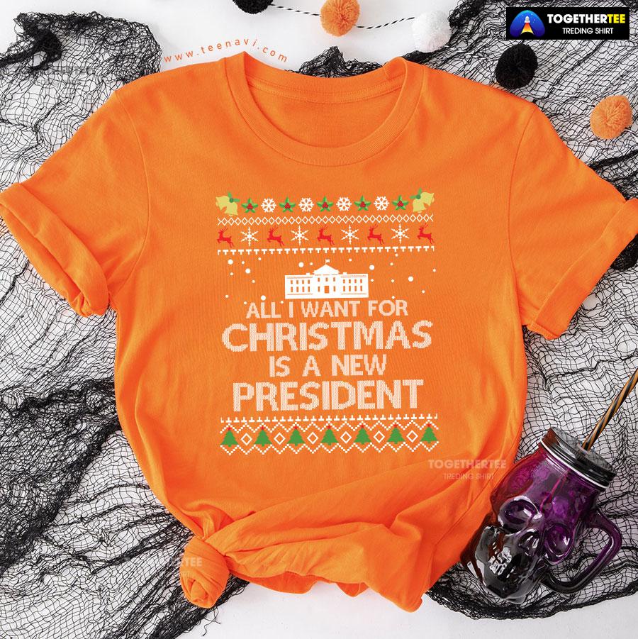All I Want For Christmas Is A New President Anti Biden Ugly Christmas T-Shirt - Image 10