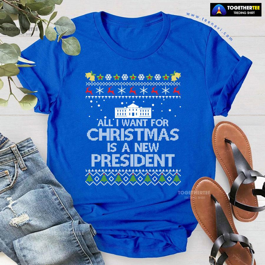 All I Want For Christmas Is A New President Anti Biden Ugly Christmas T-Shirt - Image 6