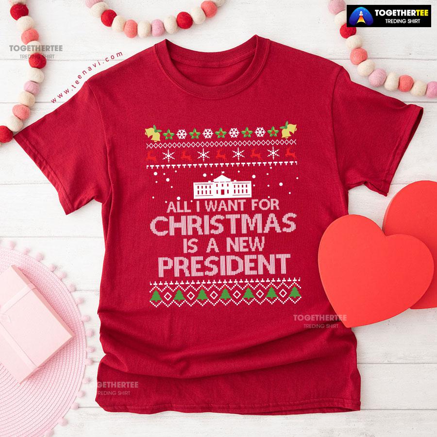 All I Want For Christmas Is A New President Anti Biden Ugly Christmas T-Shirt - Image 8