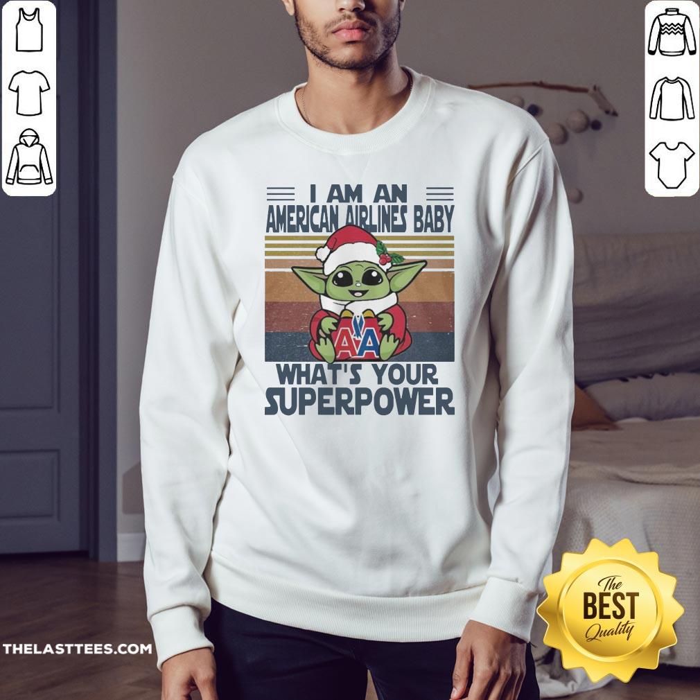 Hot Baby Yoda Santa Hug American Airlines Baby I Am An What’s Your Superpower Vintage Christmas Shirt - Image 5