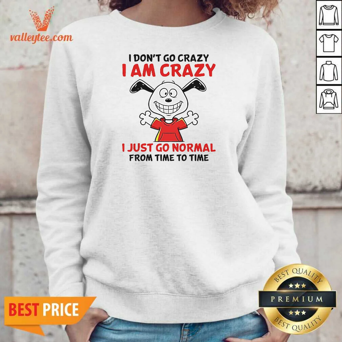 Top Snoopy I Don'T Go Crazy I Am Crazy I Just Go Normal From Time To Time Shirt - Image 5