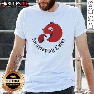 Funny I'm A Happy Eater T-Shirt