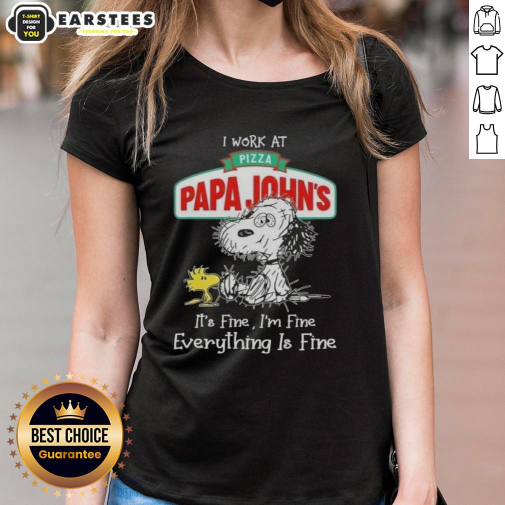 Funny Tired Snoopy And Woodstock I Work At Pizza Papa Johns It's Fine I'm Fine Everything Is Fine T-Shirt - Image 3