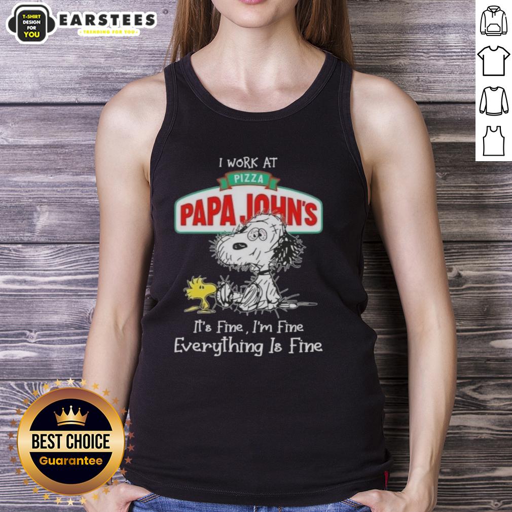 Funny Tired Snoopy And Woodstock I Work At Pizza Papa Johns It's Fine I'm Fine Everything Is Fine T-Shirt - Image 4