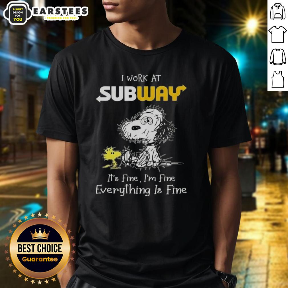 Funny Tired Snoopy And Woodstock I Work At Subway It's Fine I'm Fine Everything Is Fine T-Shirt