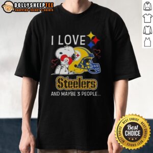 Good Peanuts Snoopy Hug Heart I Love Pittsburgh Steelers And Maybe 3 People T-Shirt