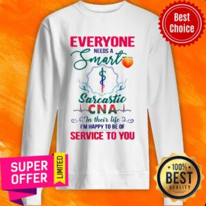 Alternative view of Nice Everyone Need A Smart CNA Shirt