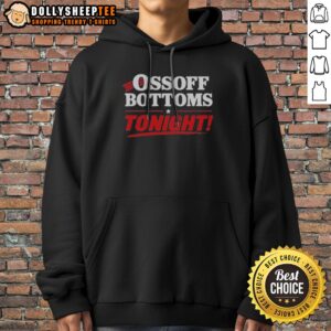 Alternative view of Nice Ossoff Bottoms Tonight Jon Ossoff Keisha Lance Bottoms Politics Shirt