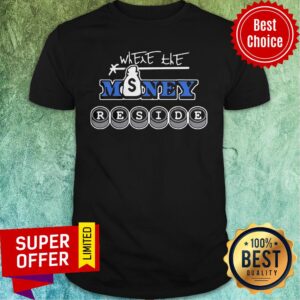 Awesome Durrellyrell Shirts Where The Money Reside Shirt