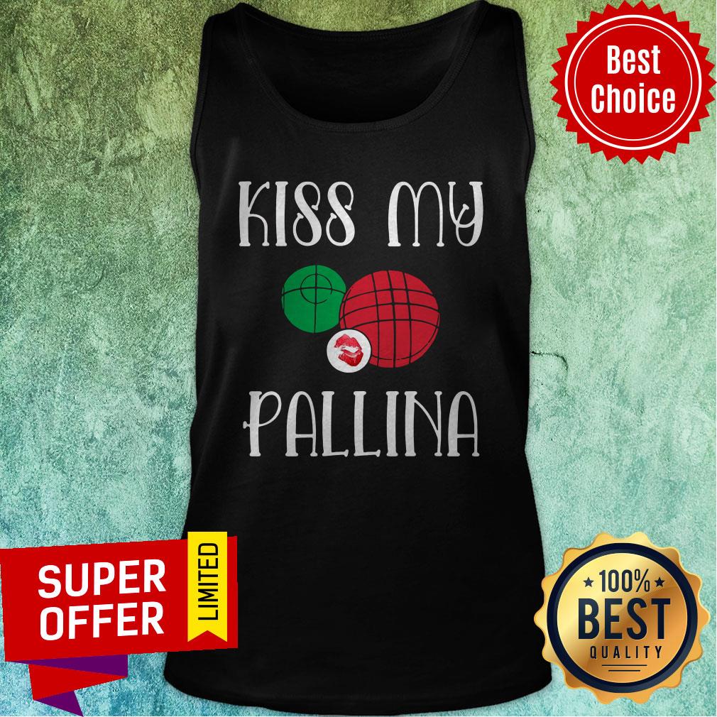 Funny Bocce Ball Kiss My Pallina Lawn Bowling Shirt - Image 3