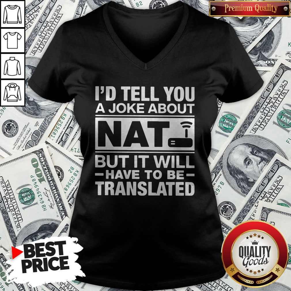 I’d Tell You A Joke About NAT But It Will Have To Be Translated Shirt - Image 2