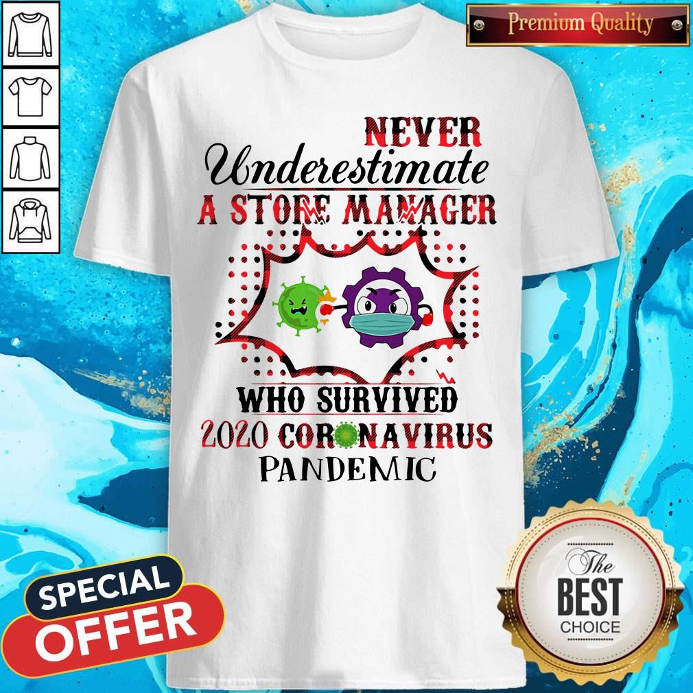Never Underestimate A Store Manager Who Survived 2020 Coronavirus Pandemic Shirt