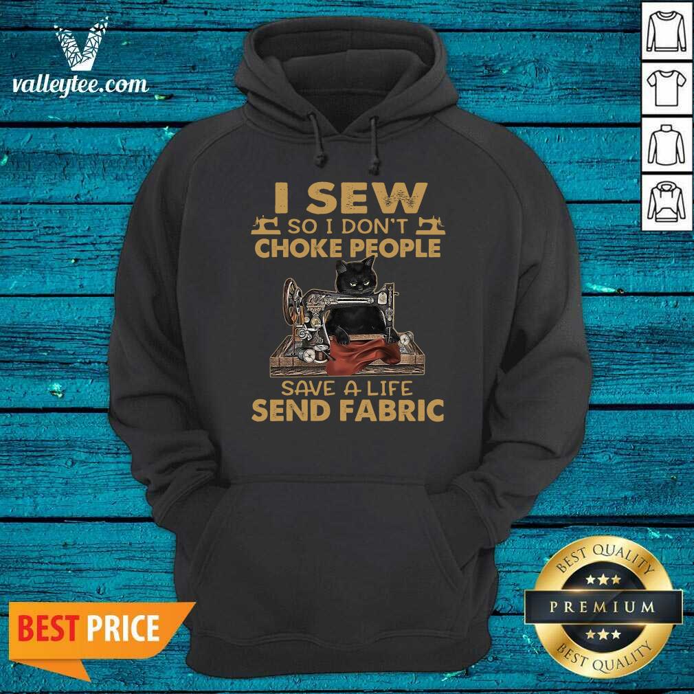 Top Black Cat I Sew So I Dont Choke People Save A Life Send Fabric 2021 Shirt - Image 2